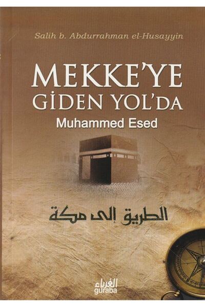 Guraba Yayınları Mekke'ye Giden Yolda Muhammed Esed (Çanta Boy)