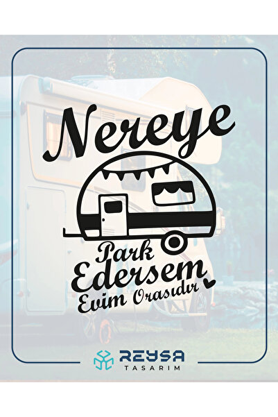 Reysa Tasarım أينما أضع سيارتي، المنزل هو ملصق المقطورة مقاس 17 × 17 سم باللو...