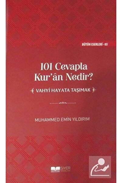 Siyer Yayınları 101 Cevapla Kur'an Nedir? (CİLTLİ) & Vahyi Hayata Taşımak