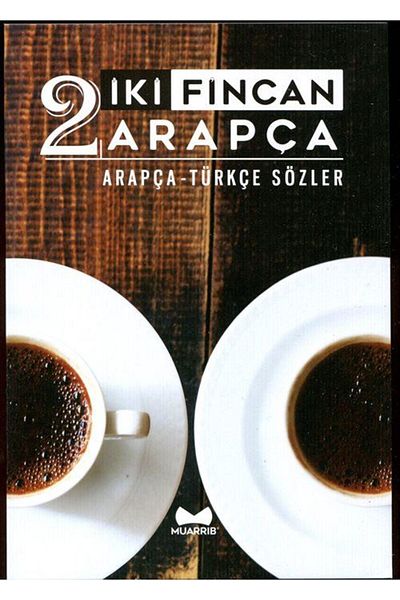 Muarrib Two Cups of Arabic (Arabic - Turkish Words)