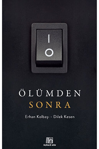 Üçüncü Göz Ölümden Sonra / Erhan Kolbaşı / Üçüncü Göz / 9786259594231