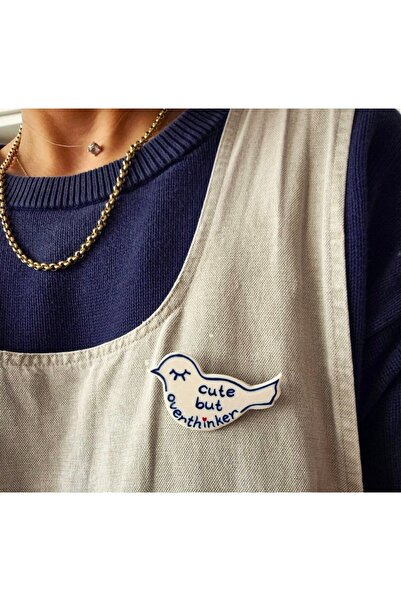 porselen stoneware Porselen Broş " Cute but Overthinker "