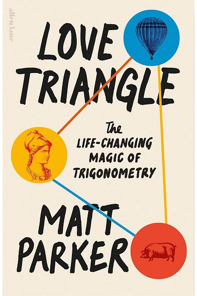 Penguin Books Love Triangle the Life-Changing Magic of Trigonometry