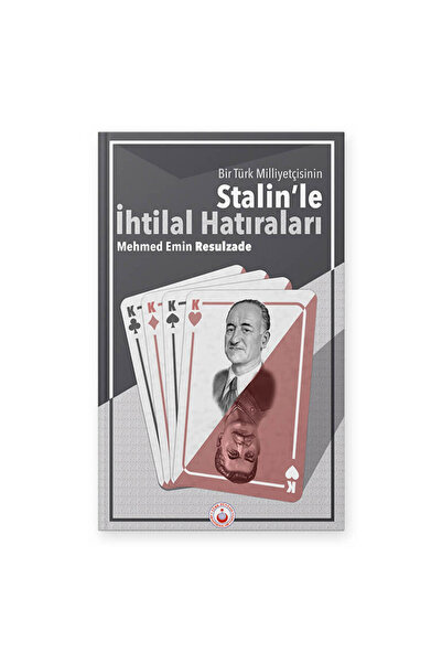 Bir Türk Milliyetçisinin Stalin’le İhtilal Hatıraları - Mehmet Emin Resulzade