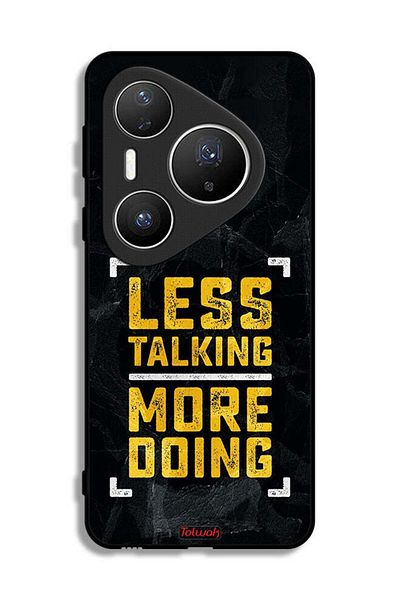 Tolwak Huawei Pura 80 Pro Protective Case Cover Less Talking More Doing