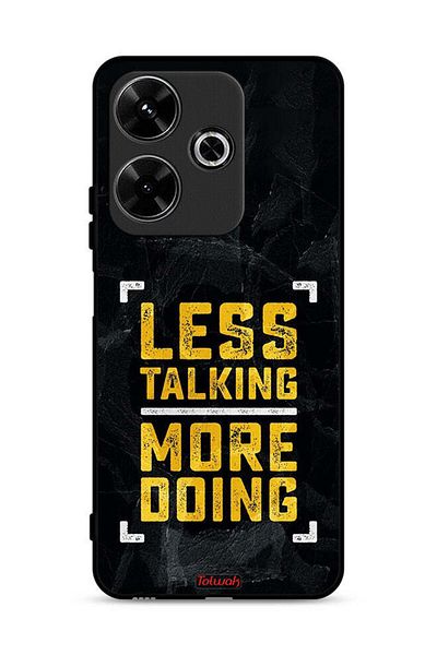 Tolwak Xiaomi Redmi 13 4G Protective Case Cover Less Talking More Doing