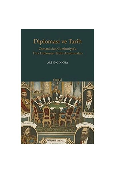 Kitabevi Yayınları Diplomasi ve Tarih / Ali Engin Oba