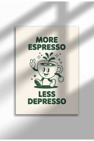 21mxm Unframed Kitchen Wall Art - More Espresso Less Depresso Poster A4