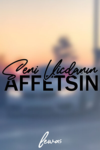 levvas Seni Vicdanın Affetsin Araba Arkası Yazısı, Motosiklet Cam Sticker Eti...