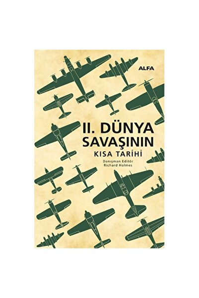 Alfa Yayınları II. Dünya Savaşının Kısa Tarihi