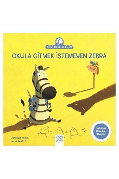 1001 Çiçek Kitaplar Okula Gitmek İstemeyen Zebra
