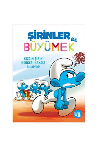 Büyülü Fener Yayınları Şirinler ile Büyümek 5 - Kızgın Şirin Herkesi Haksız B...