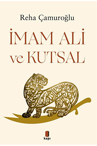 Kapı Yayınları İmam Ali ve Kutsal + Yapışkanlı Not Kağıdı