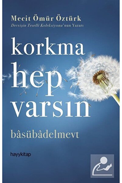 hayykitap Korkma Hep Varsın & Basübadelmevt