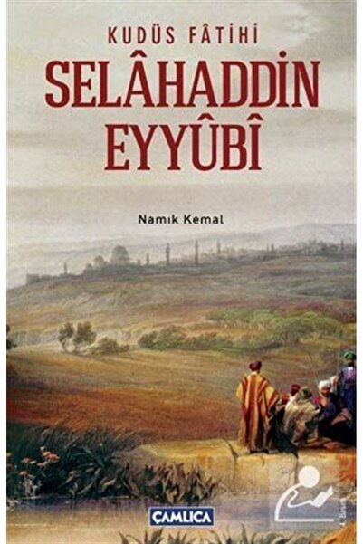 Çamlıca Basım Yayın Kudüs Fatihi Selahaddin Eyyubi
