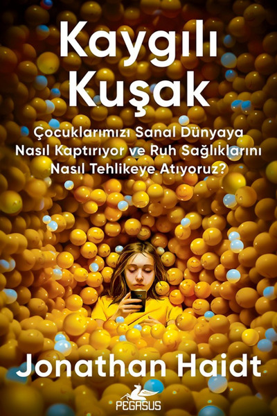 Pegasus Yayınları Kaygılı Kuşak - Jonathan Haidt