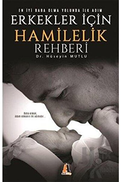 Genel Markalar Erkekler İçin Hamilelik Rehberi - Dr Hüseyin Mutlu