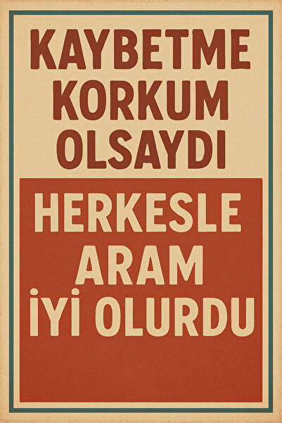Hayal Poster Kaybetme Korkum Olsaydı Retro Ahşap Poster 20x30 Uv Mdf Poster