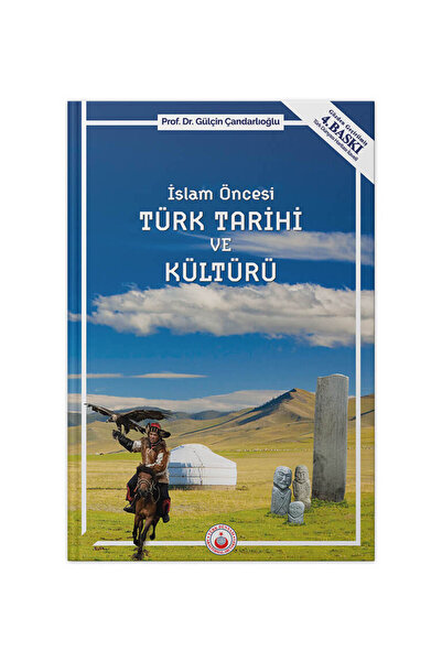 İslam Öncesi Türk Tarihi Ve Kültürü - Prof. Dr. Gülçin Çandarlıoğlu