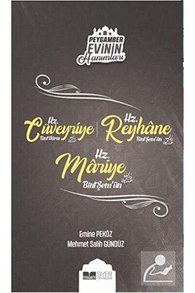 Siyer Yayınları Hz. Cüveyriye Bint Haris Hz. Reyhane Bint Şem'un Hz. Mariye B...