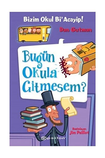 Epsilon Yayınları Bizim Okul Bi Acayip! / Bugün Okula Gitmesem?