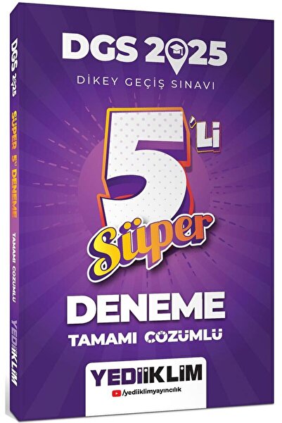 Yediiklim Yayınları 2025  DGS Tamamı Çözümlü Süper 5 li Deneme
