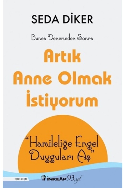 İnkılap Kitabevi Artık Anne Olmak Istiyorum  Seda Diker