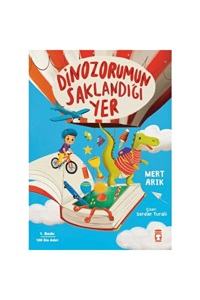 Timaş Çocuk Dinozorumun Saklandığı Yer