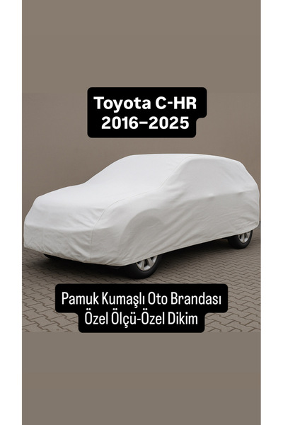 içel çadır Toyota C-HR 2016–2025 Pamuklu Kumaş Dolu Korumalı Pamuklu Branda Ü...