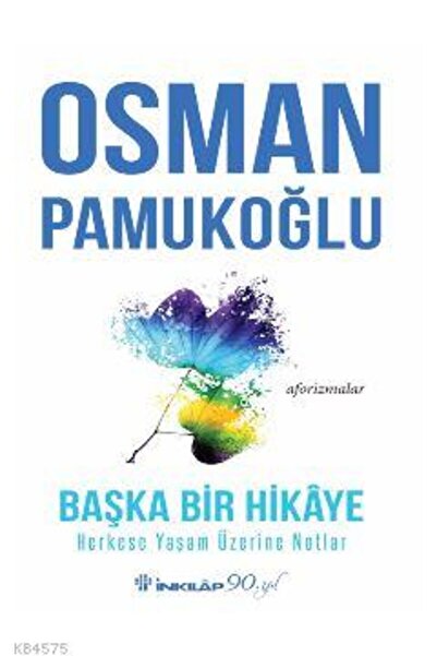 İnkılap Kitabevi Başka Bir Hikâye Herkese Yaşam Üzerine Notlar