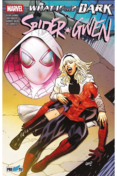 Presstij Kitap What If? Dark: Spider-Gwen / Gerry Conway / Presstij Kitap / 9...
