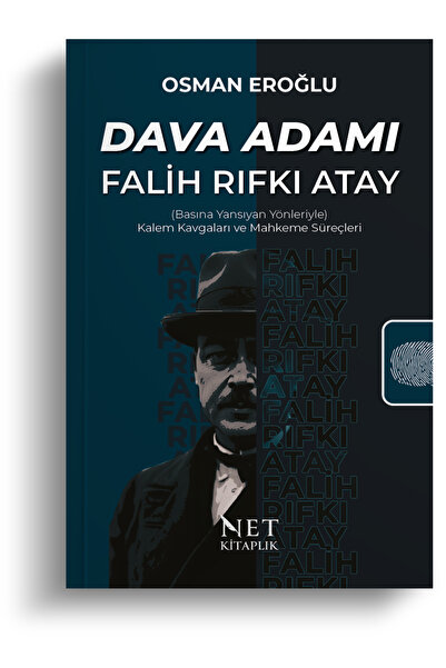 Net Kitaplık Yayıncılık Dava Adamı Falih Rıfkı Atay - (Basına Yansıyan Yönler...