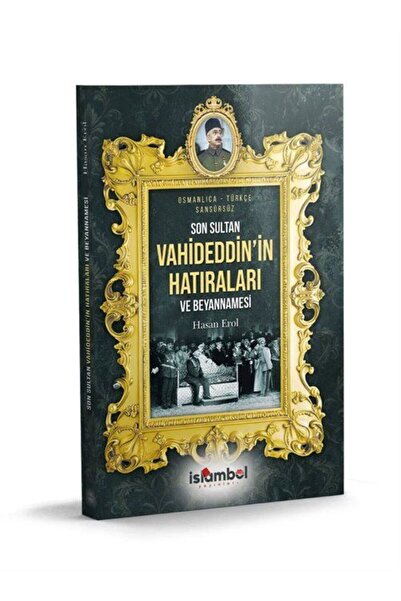 Berre Yayınları Son Sultan Vahideddin'in Hatıraları ve Beyannamesi-İSLAMBOL Y...