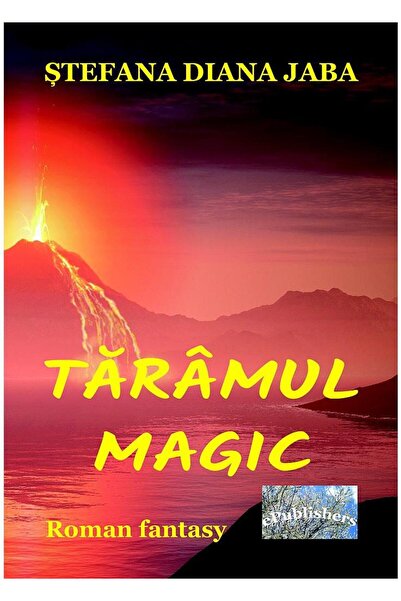 Editura ePublishers Taramul magic. Roman fantasy, Stefana-Diana Jaba