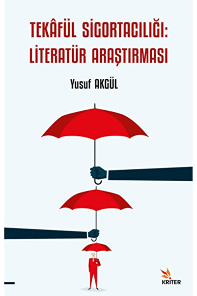 Kriter Yayınları Tekafül Sigortacılığı: Literatür Araştırması