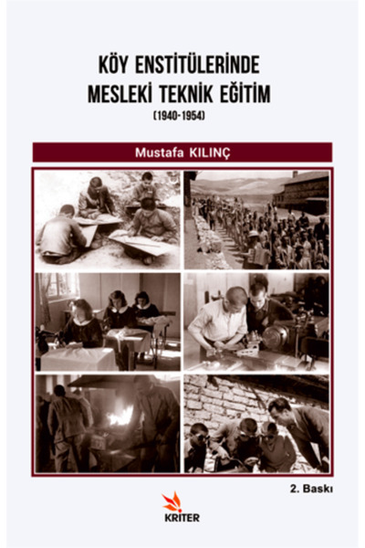 Kriter Yayınları Köy Enstitülerinde Mesleki Teknik Eğitim (1940-1954)