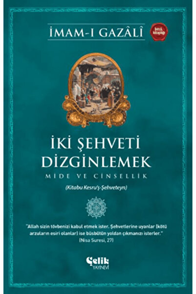 Çelik Yayınevi İki Şehveti Dizginlemek