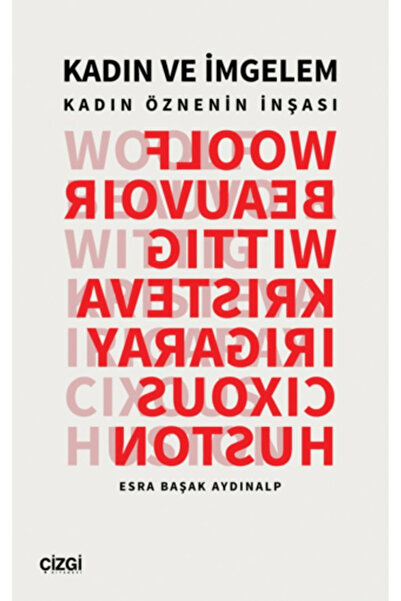 Çizgi Kitabevi Yayınları Kadın ve İmgelem (Kadın Öznenin İnşası)