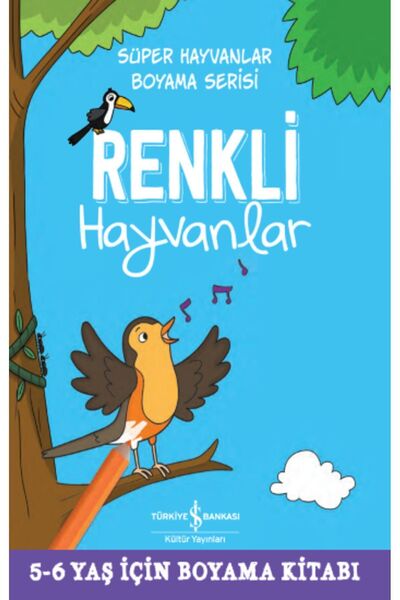 TÜRKİYE İŞ BANKASI KÜLTÜR YAYINLARI Renkli Hayvanlar - Süper Hayvanlar Boyama...