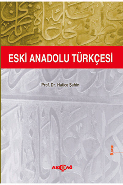 Akçağ Yayınları Eski Anadolu Türkçesi