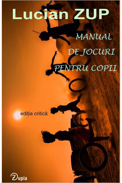 zupia Manual de jocuri pentru copii (ediția critică)