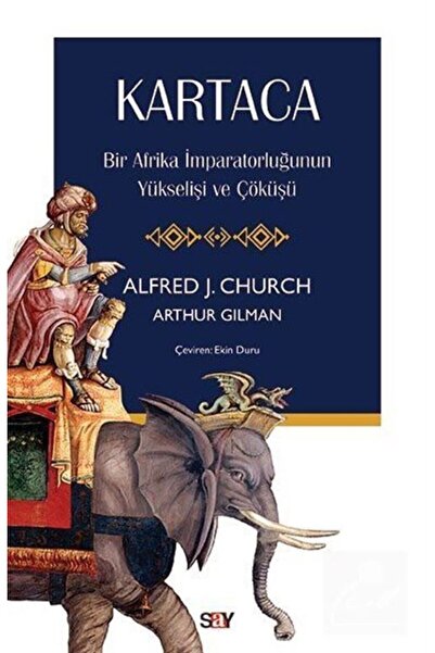 Say Yayınları Kartaca & Bir Afrika İmparatorluğunun Yükselişi ve Çöküşü