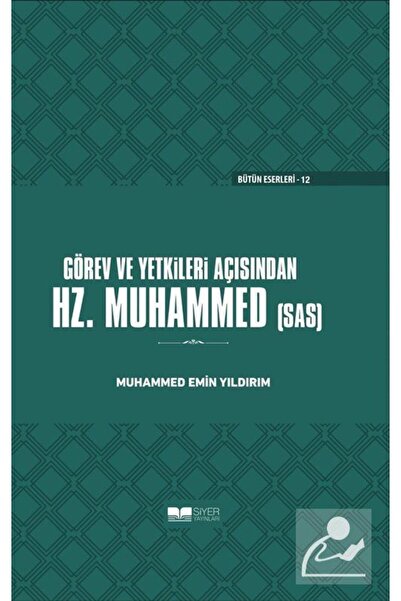Siyer Yayınları Görev ve Yetkileri Açısından Hz. Peygamber (sas) Ciltli