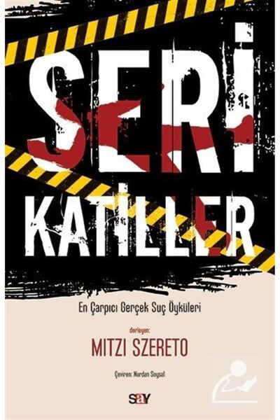 Say Yayınları Seri Katiller & En Çarpıcı Gerçek Suç Öyküleri