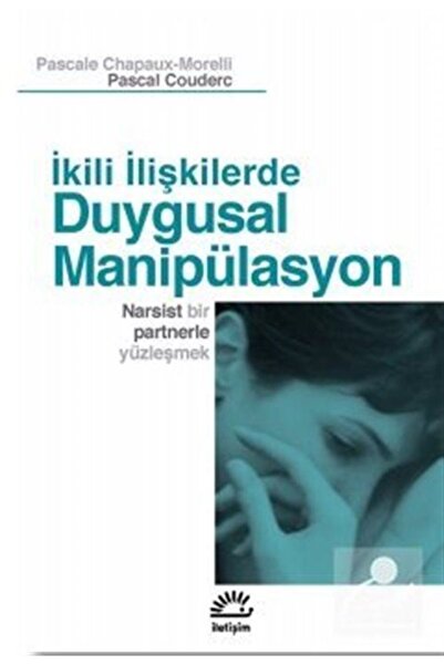 İletişim Yayınları İkili Ilişkilerde Duygusal Manipülasyon