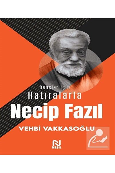 Nesil Yayınları Gençler İçin Hatıralarla Necip Fazıl