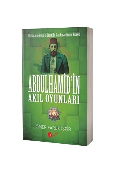 Lopus Yayınları Abdulhamidin Akıl Oyunları - Ömer Faruk Ispir -