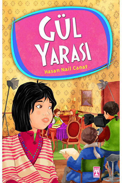 Timaş Çocuk Timaş Yayınları Gül Yarası - Hasan Nail Canat 2024