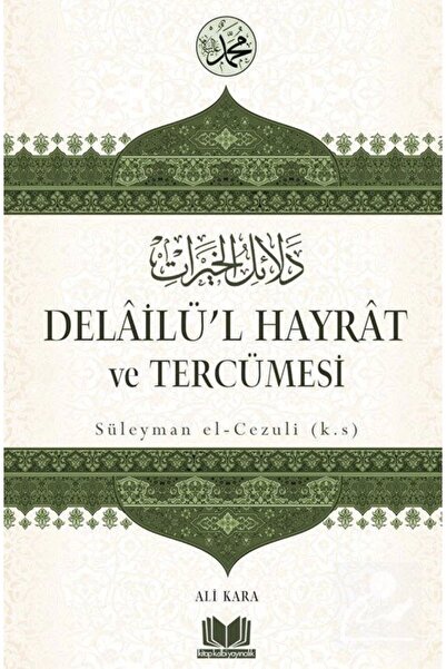 Kitap Kalbi Yayıncılık Delailü'l Hayrat Ve Tercümesi (CİLTLİ)