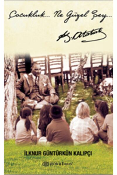 Epsilon Yayınevi Çocukluk… Ne Güzel Şey… 9786051731223